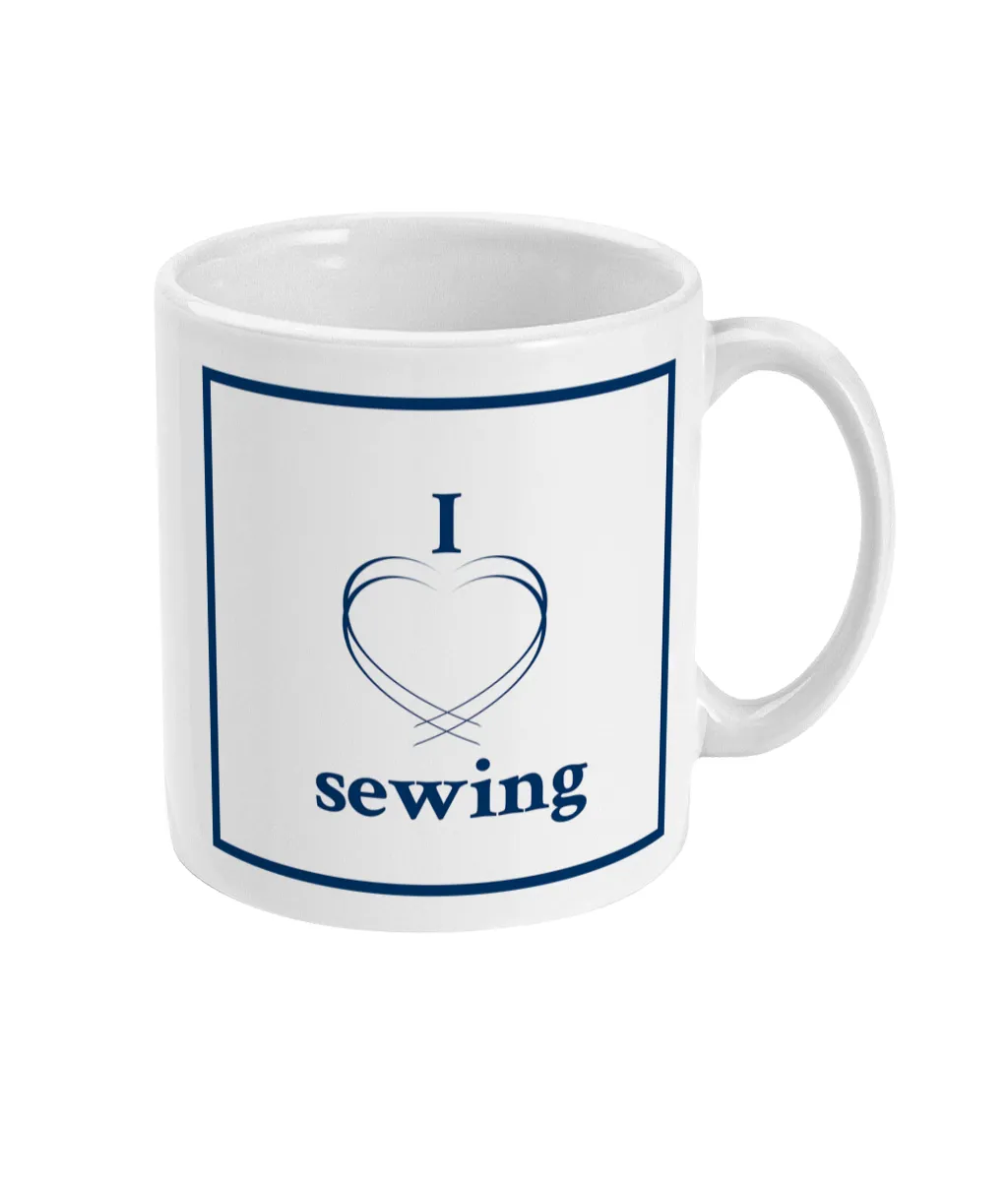 11oz Mug I love sewing